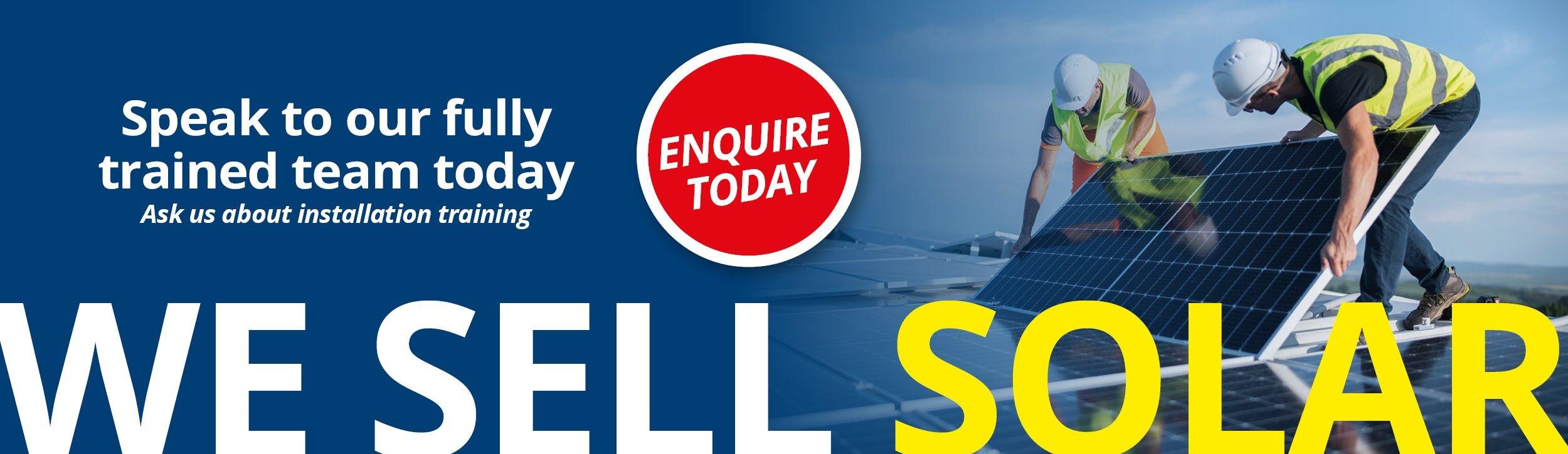 We sell solar. Speak to our fully trained team today!