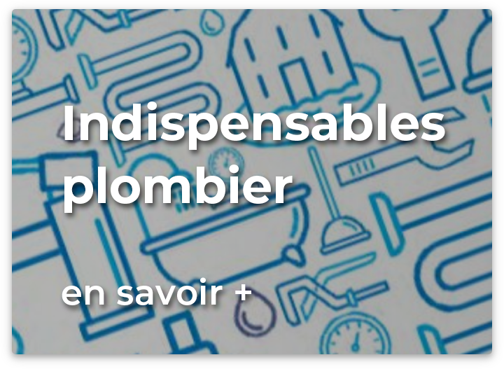 Indispensable plombier