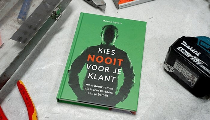 Het boek 'Kies nooit voor je klant' van Meindert Engberts