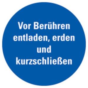 Gebotsschild Vor Berühren entladen erden... praxisbewährt Folie Ø 100